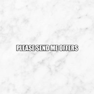Please Send Me Offers!